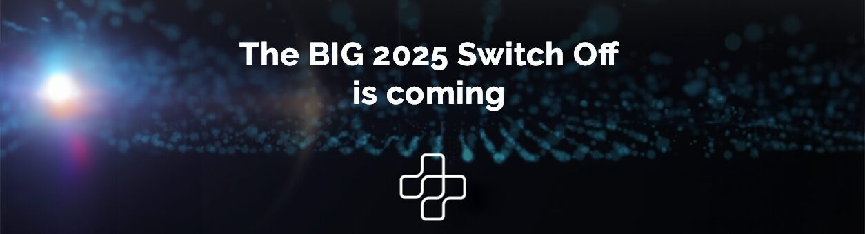 The 2025 PSTN and ISDN Big Switch Off